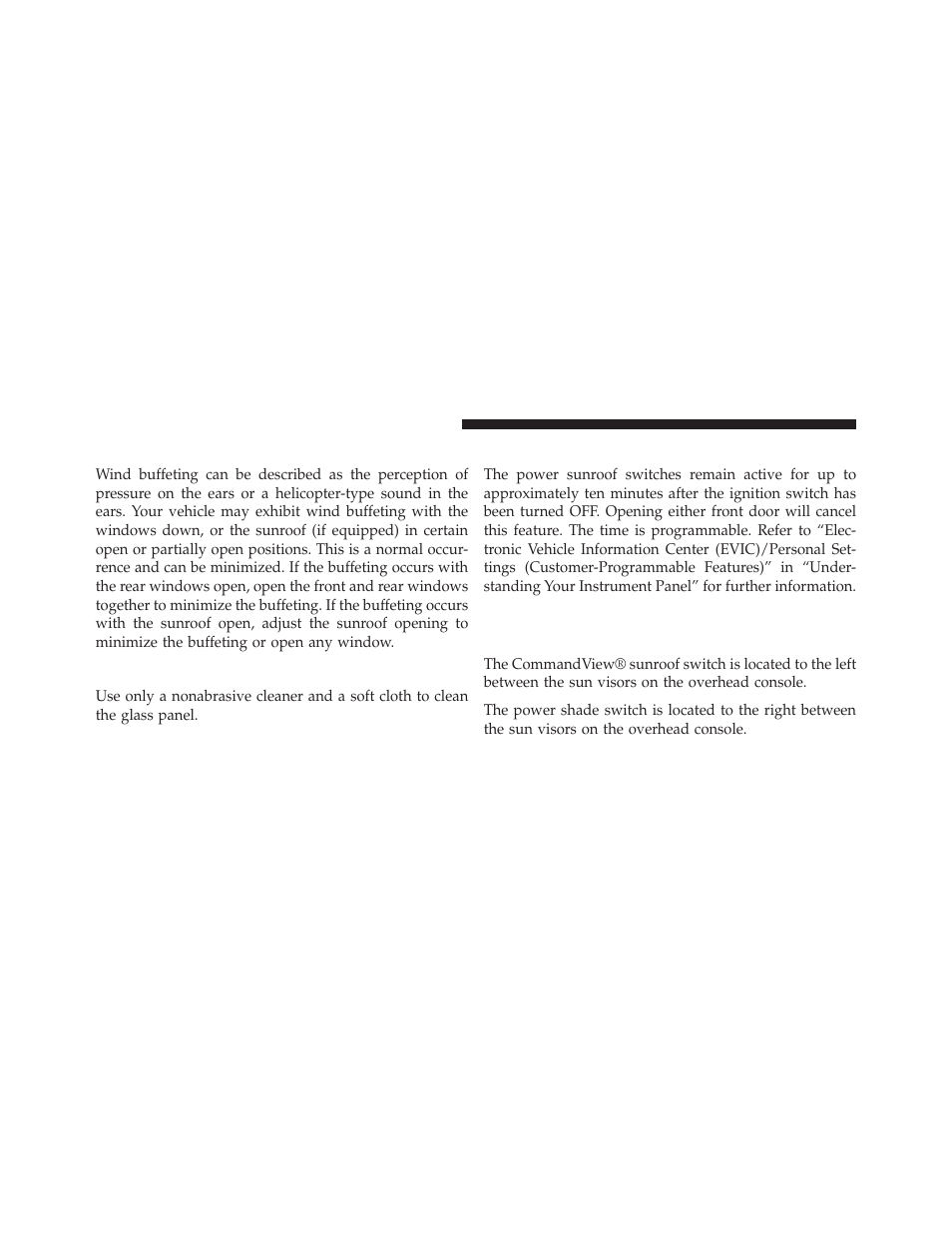 Wind buffeting, Sunroof maintenance, Ignition off operation | Commandview® sunroof with power, Shade — if equipped | Jeep 2013 Grand Cherokee User Manual | Page 274 / 704