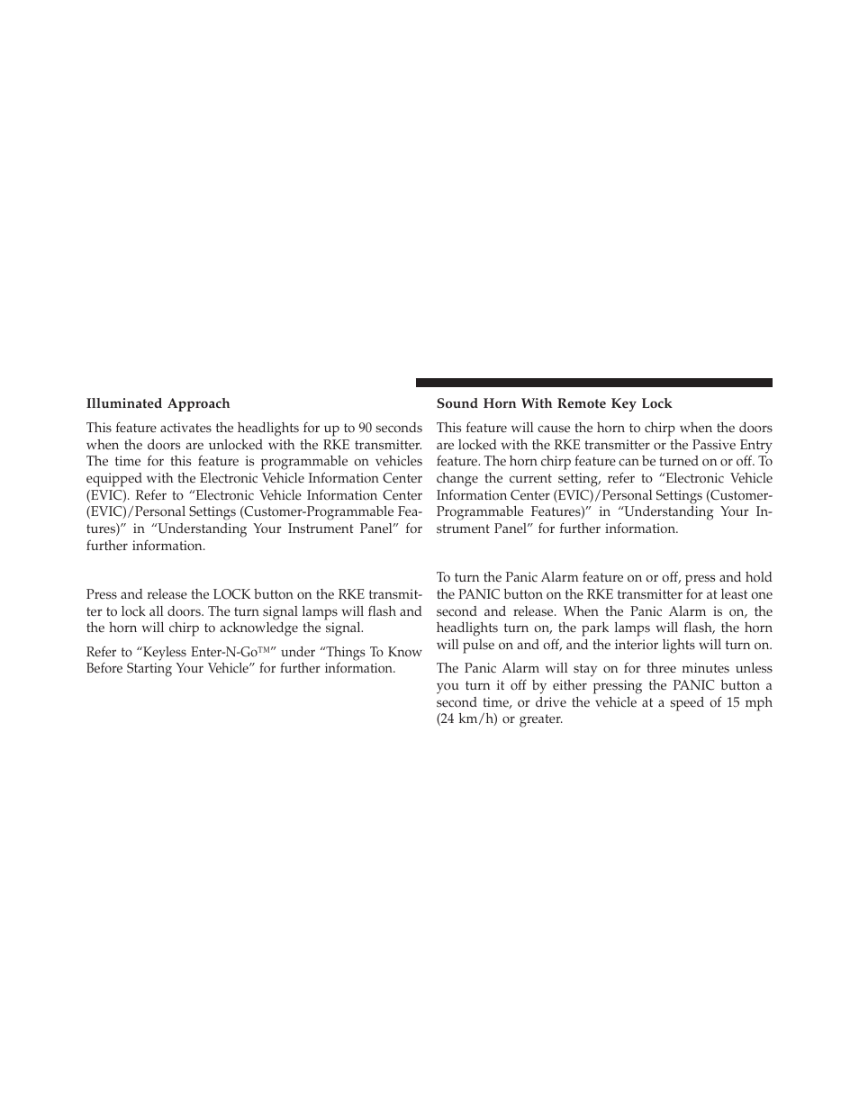 Illuminated approach, To lock the doors, Sound horn with remote key lock | Using the panic alarm | Jeep 2013 Grand Cherokee User Manual | Page 28 / 704