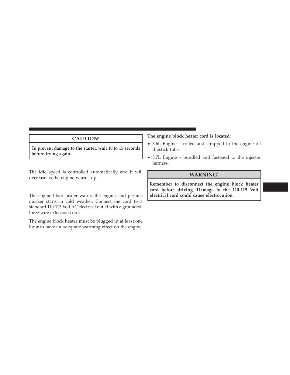 After starting, Engine block heater — if equipped | Jeep 2013 Grand Cherokee User Manual | Page 447 / 704