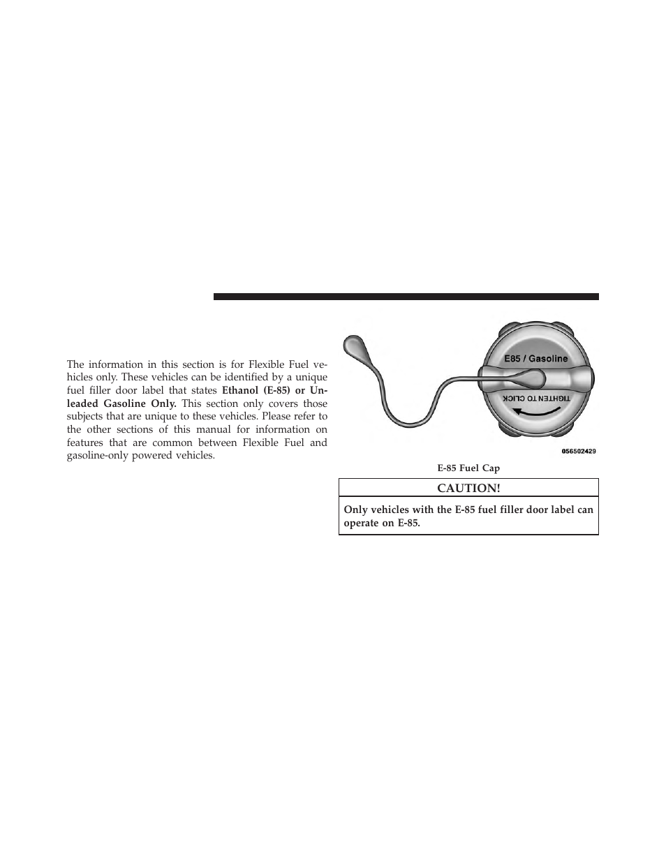 Flexible fuel (3.6l engine only) — if equipped, E-85 general information, Flexible fuel (3.6l engine only) — if | Equipped | Jeep 2013 Grand Cherokee User Manual | Page 548 / 704