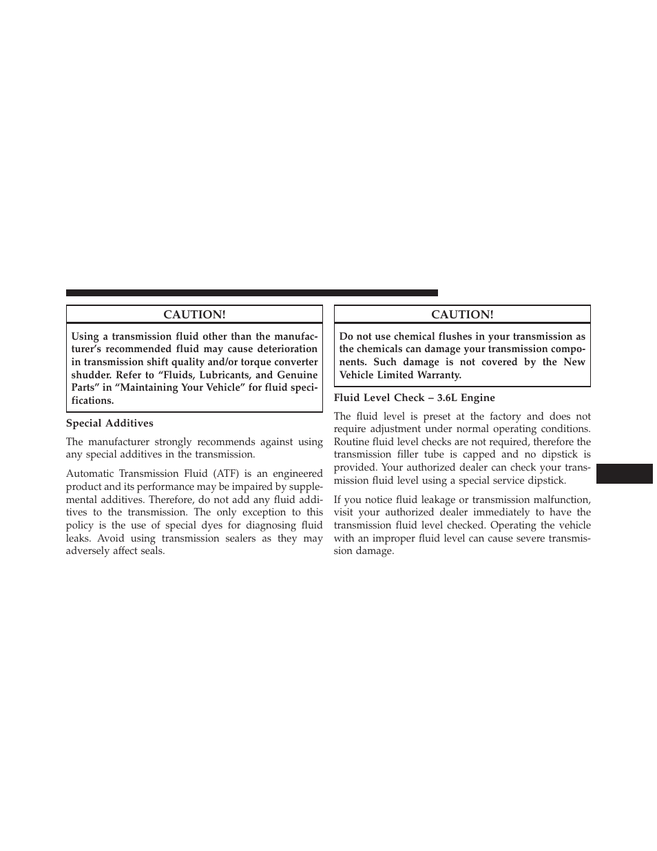 Special additives, Fluid level check – 3.6l engine | Jeep 2013 Grand Cherokee User Manual | Page 639 / 704