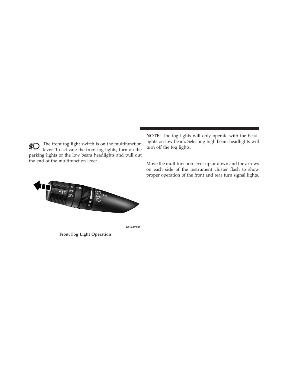 Fog lights — if equipped, Turn signals | Jeep 2013 Compass User Manual | Page 166 / 517