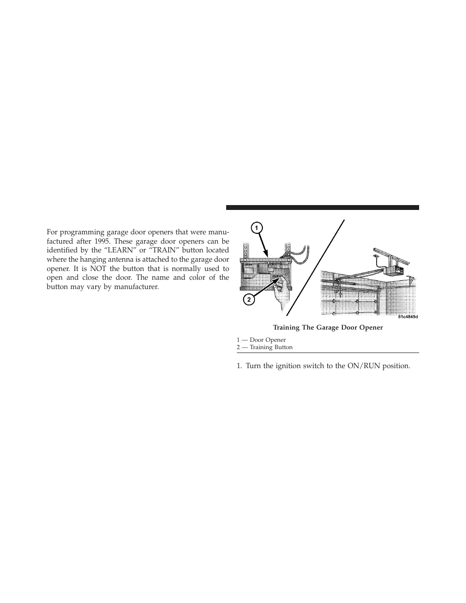 Programming a rolling code | Jeep 2013 Compass User Manual | Page 180 / 517