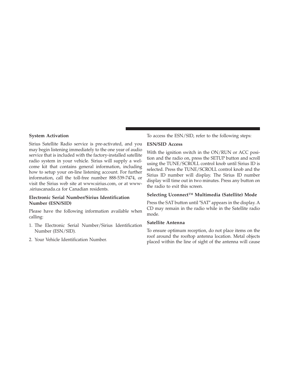 System activation, Esn/sid access, Selecting uconnect™ multimedia (satellite) mode | Satellite antenna | Jeep 2013 Compass User Manual | Page 258 / 517