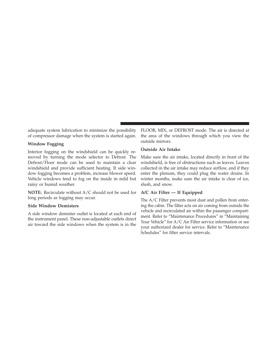 Window fogging, Side window demisters, Outside air intake | A/c air filter — if equipped | Jeep 2013 Compass User Manual | Page 310 / 517