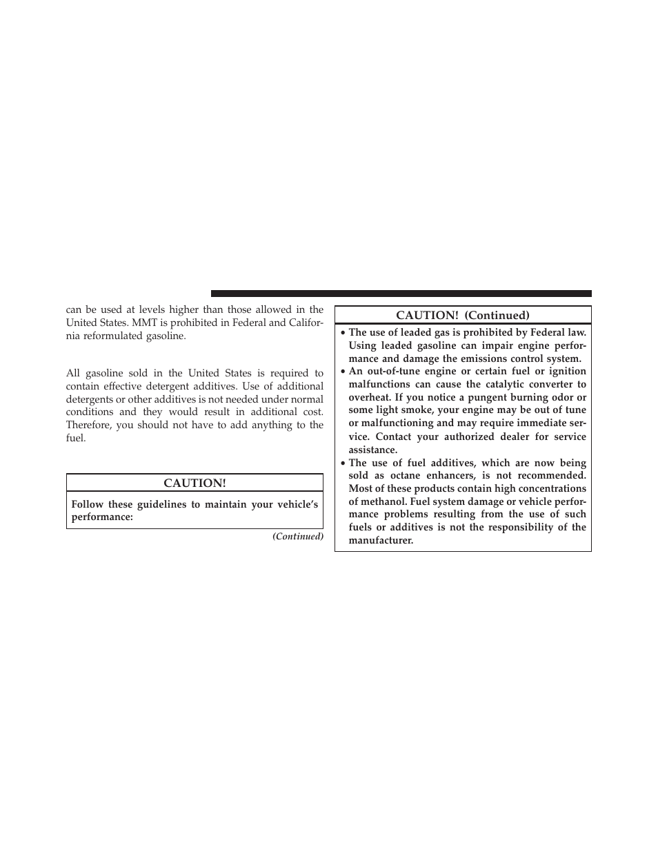 Materials added to fuel, Fuel system cautions | Jeep 2013 Compass User Manual | Page 386 / 517