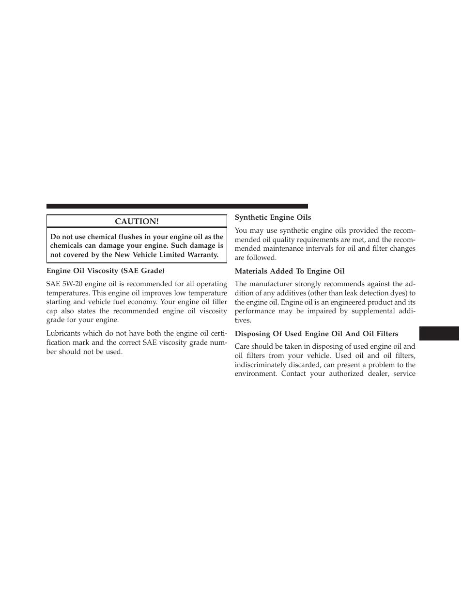 Engine oil viscosity (sae grade), Synthetic engine oils, Materials added to engine oil | Disposing of used engine oil and oil filters | Jeep 2013 Compass User Manual | Page 441 / 517