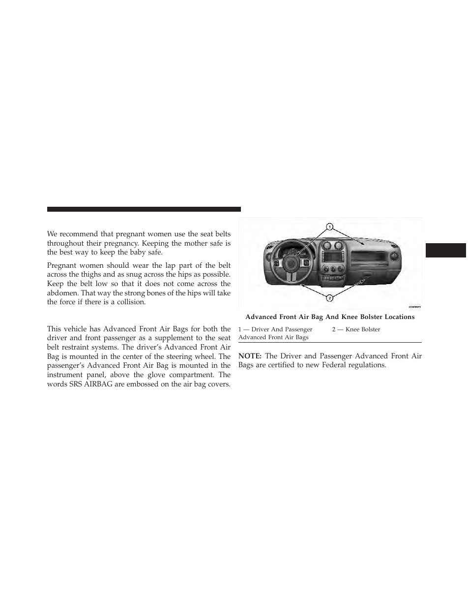 Seat belts and pregnant women, Supplemental restraint system (srs) — air bags, Supplemental restraint system (srs) | Air bags | Jeep 2013 Compass User Manual | Page 63 / 517