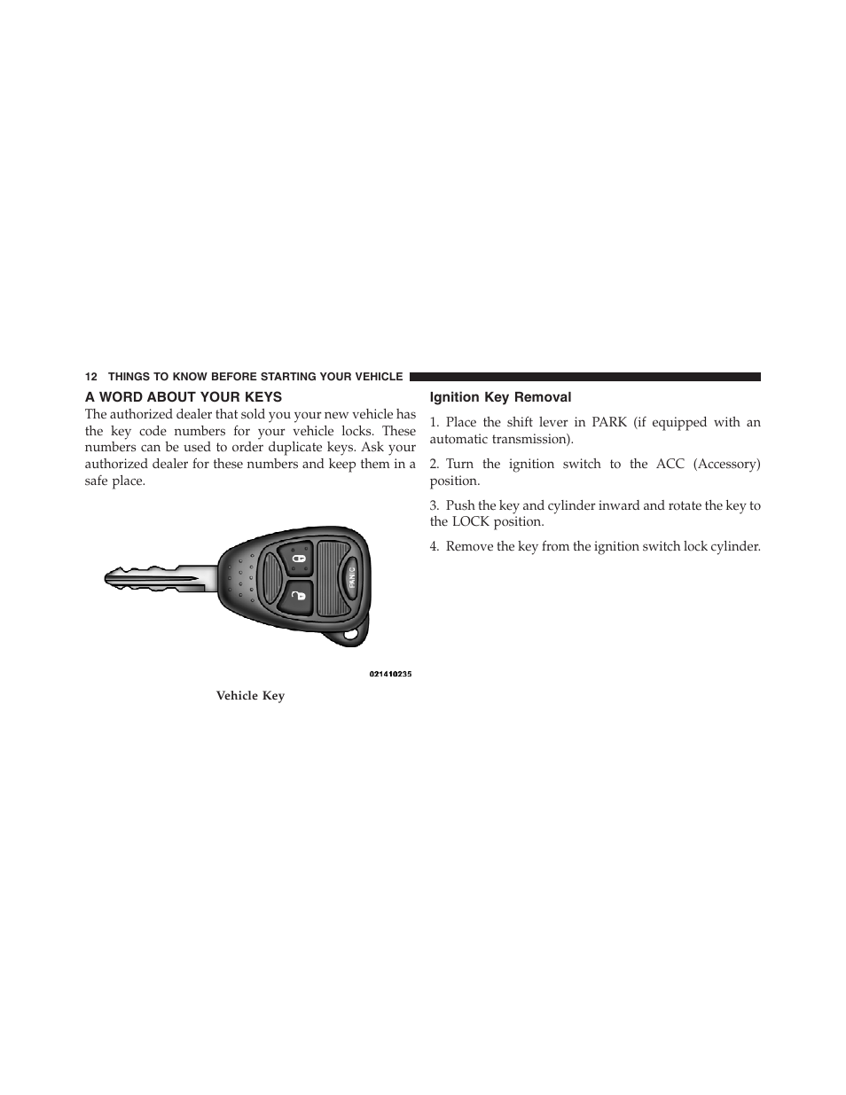 A word about your keys, Ignition key removal | Jeep 2012 Compass User Manual | Page 14 / 497