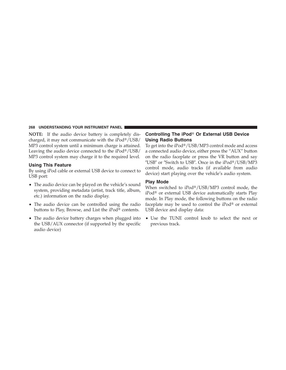 Using this feature, Play mode, Controlling the ipod௡ or external usb | Device using radio buttons | Jeep 2012 Compass User Manual | Page 270 / 497