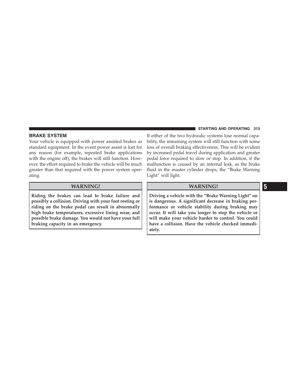 Brake system | Jeep 2012 Compass User Manual | Page 315 / 497