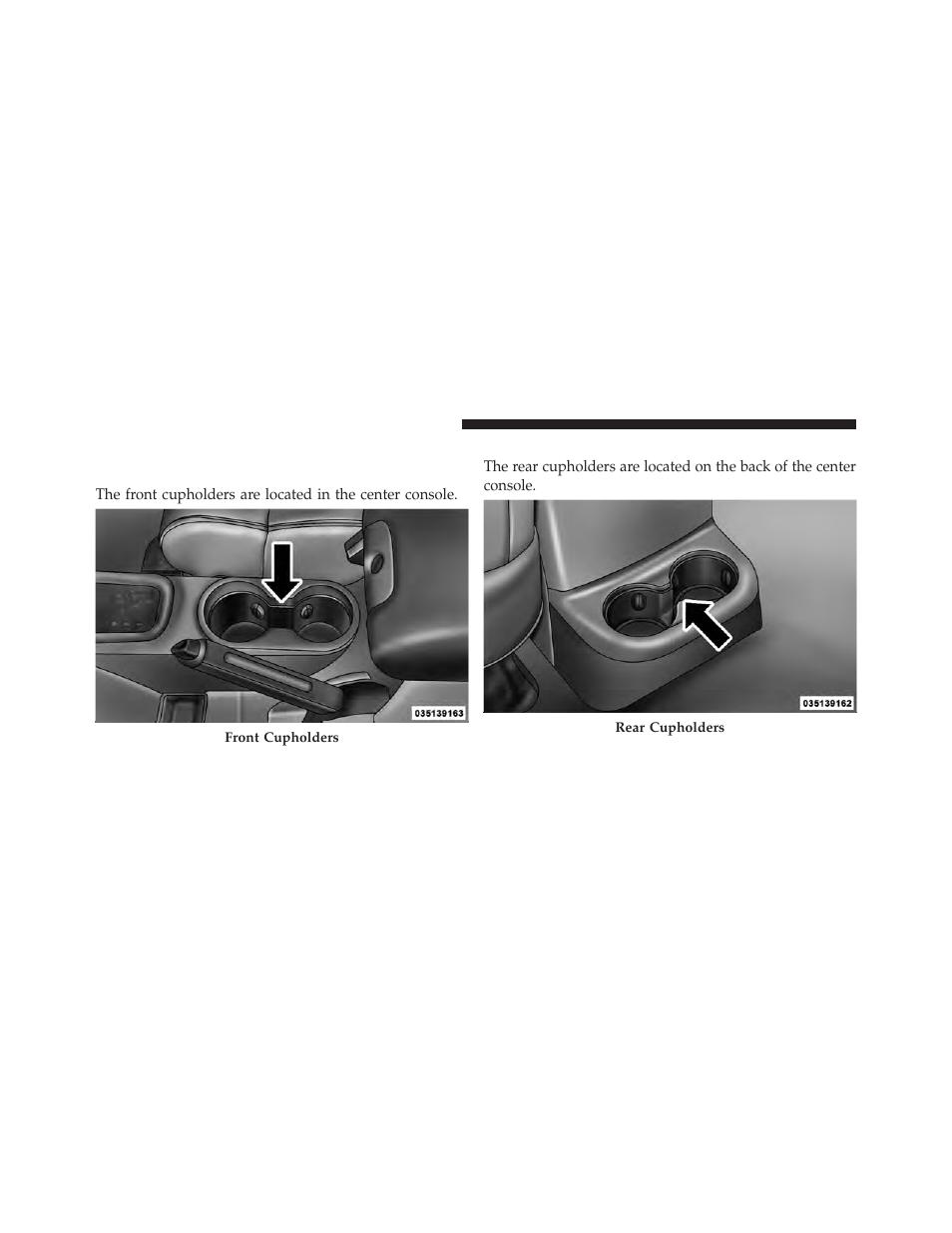Cupholders, Front cupholders, Rear cupholders | Jeep 2011 Wrangler User Manual | Page 170 / 603