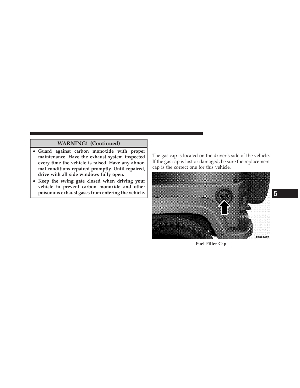 Adding fuel, Fuel filler cap (gas cap) | Jeep 2011 Wrangler User Manual | Page 459 / 603