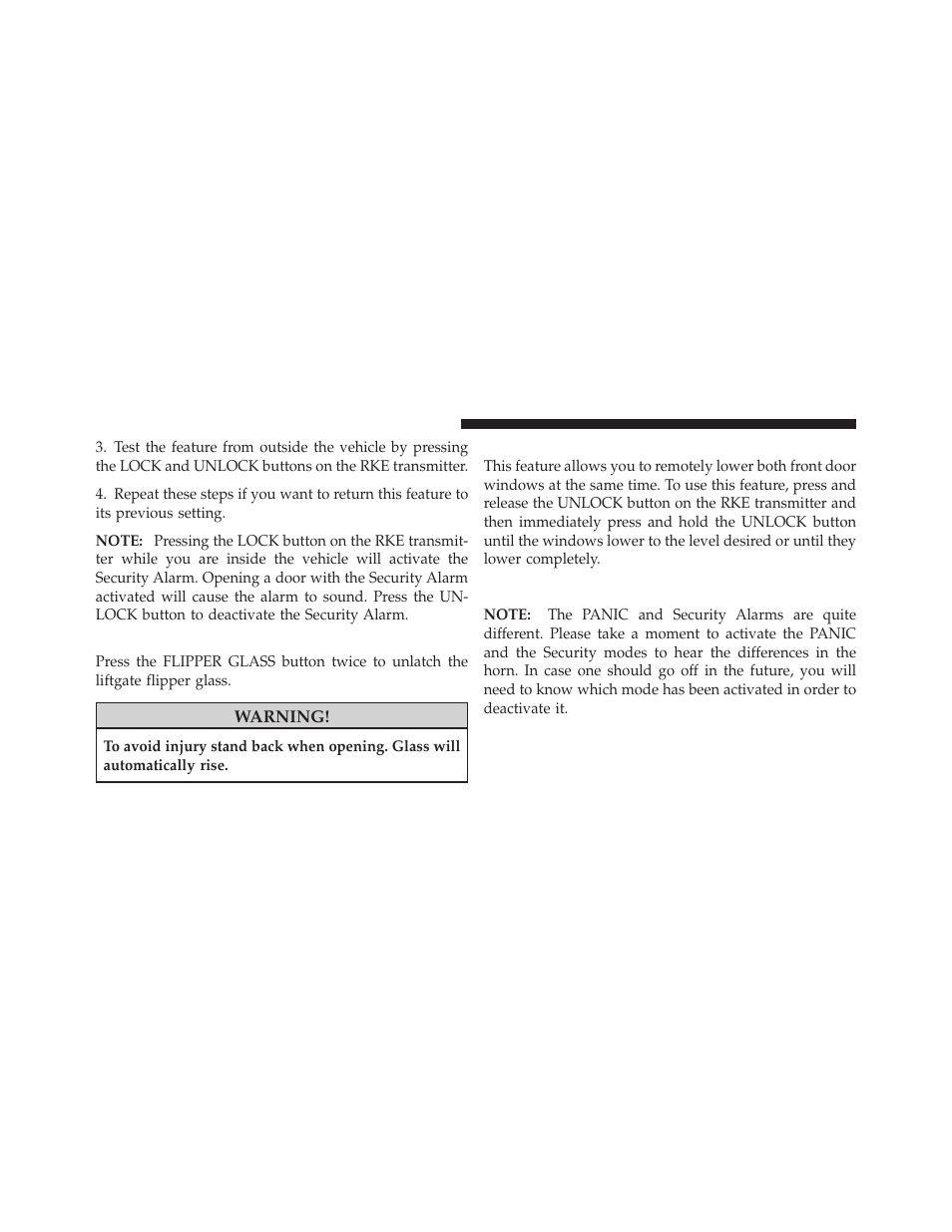 To unlatch the liftgate flipper glass, Remote open window feature — if equipped, Using the panic alarm | Remote open window feature, If equipped | Jeep 2011 Liberty User Manual | Page 26 / 542