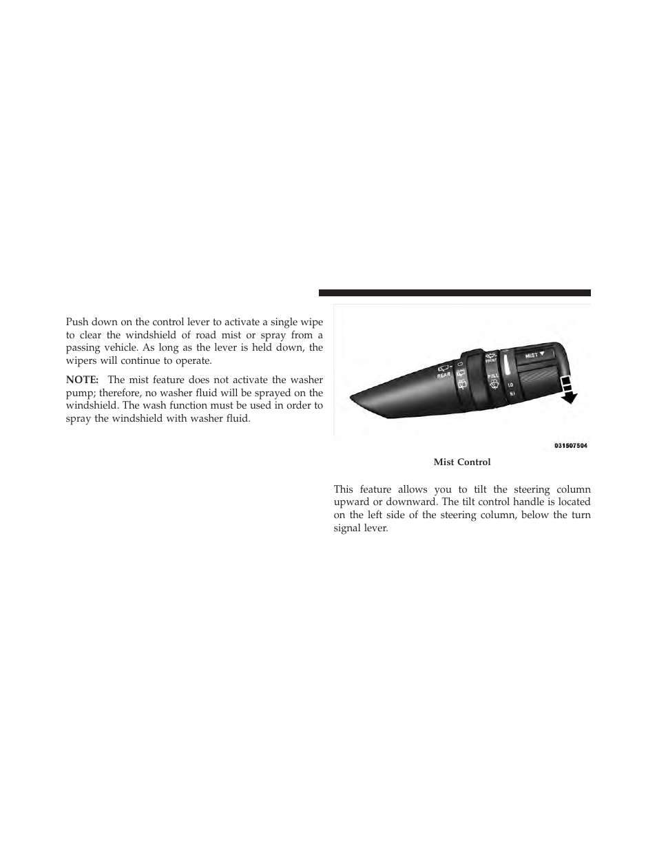 Mist feature, Tilt steering column | Jeep 2011 Compass User Manual | Page 156 / 490