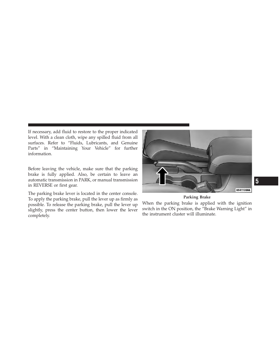 Parking brake | Jeep 2011 Compass User Manual | Page 305 / 490