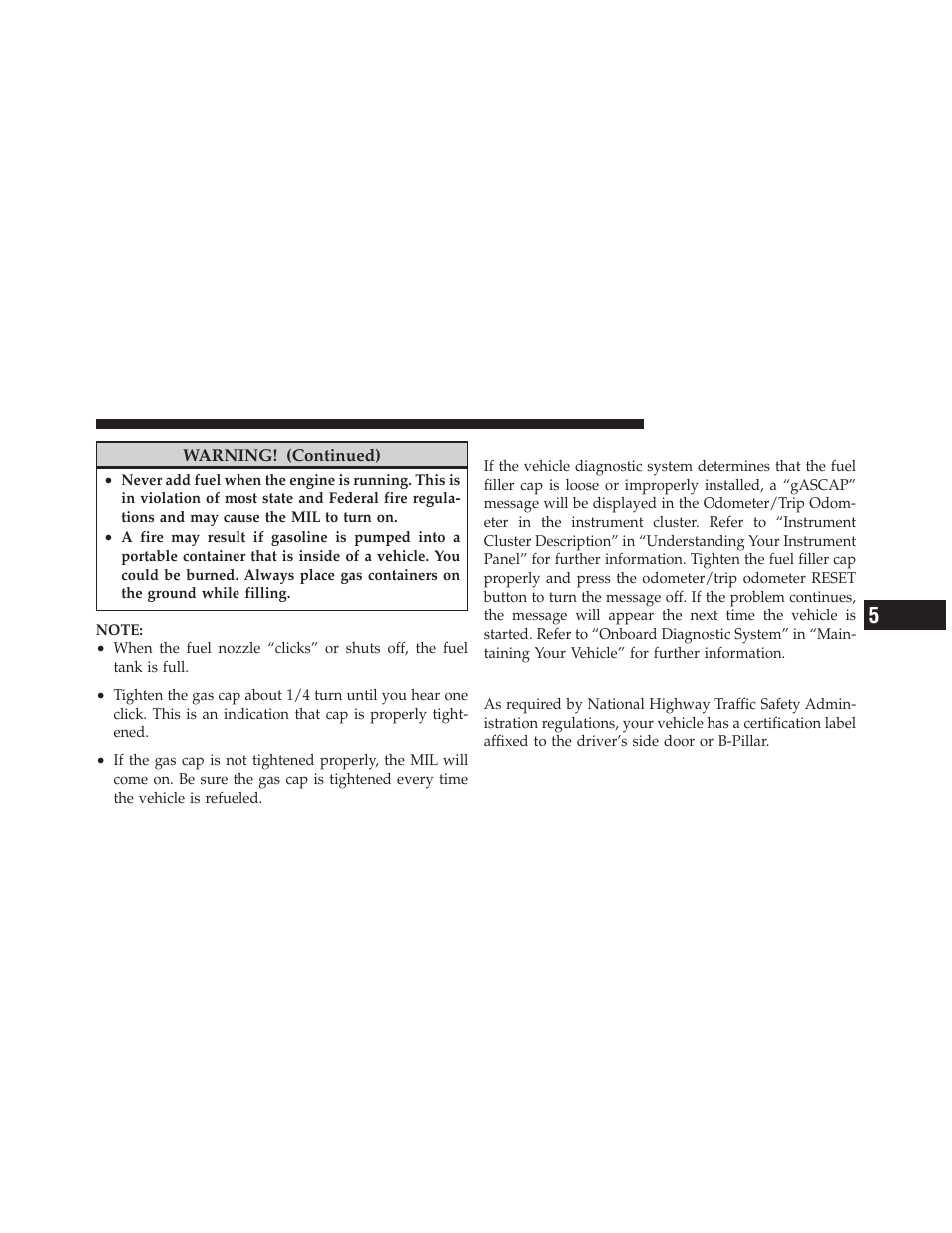 Loose fuel filler cap message, Vehicle loading | Jeep 2011 Compass User Manual | Page 357 / 490