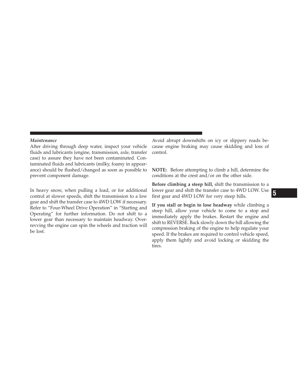 Driving in snow, mud and sand, Hill climbing | Jeep 2010 Liberty User Manual | Page 330 / 528