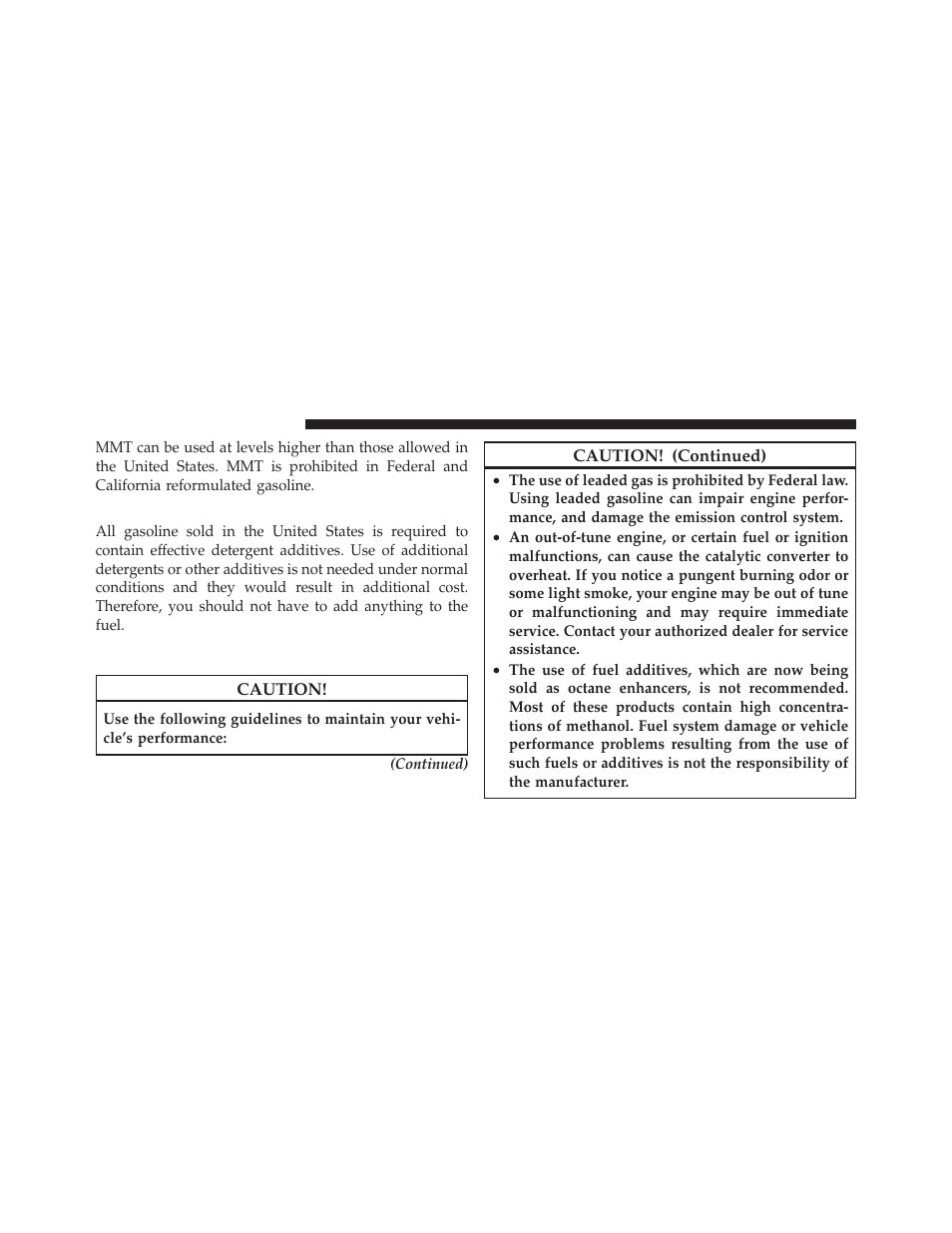 Materials added to fuel, Fuel system cautions | Jeep 2010 Liberty User Manual | Page 385 / 528