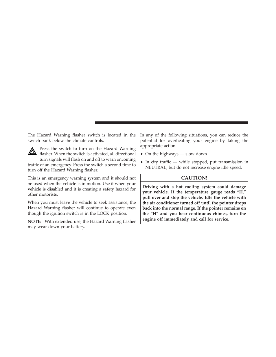 Hazard warning flasher, If your engine overheats | Jeep 2010 Liberty User Manual | Page 413 / 528