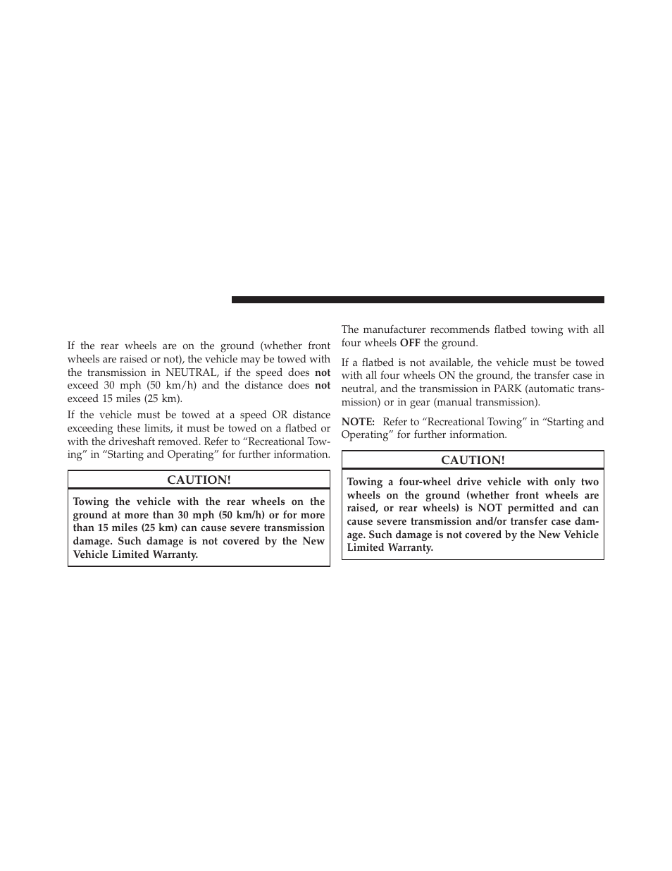 Towing a disabled vehicle, Two-wheel drive vehicles, Four-wheel drive vehicles | Jeep 2010 Liberty User Manual | Page 425 / 528
