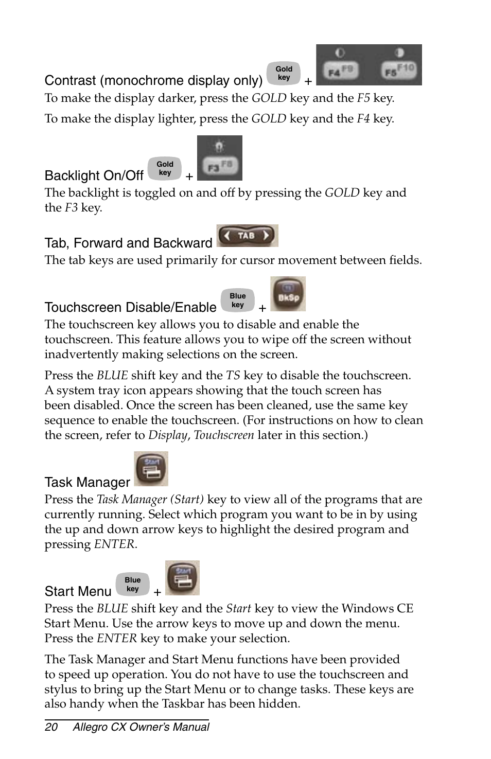 Contrast keys, Backlight on/off, Tab, forward and backward | Touchscreen disable/enable, Task manager, Start menu, Contrast (monochrome display only) | Juniper Systems Allegro CX Manual User Manual | Page 20 / 304