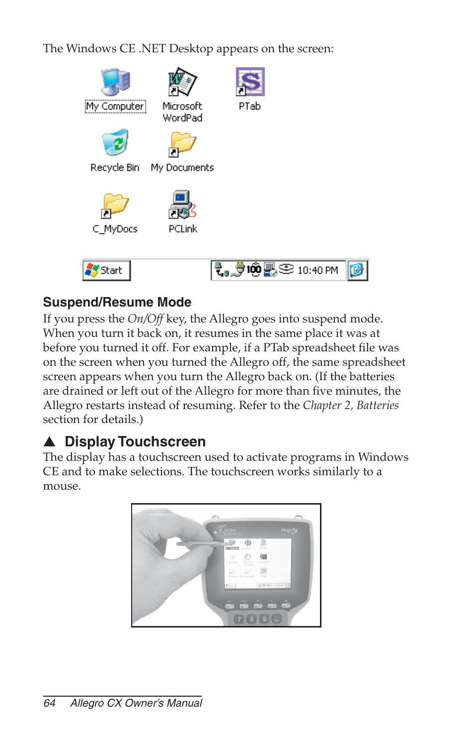 Suspend/resume mode, Display touchscreen, Display | Touchscreen | Juniper Systems Allegro CX Manual User Manual | Page 64 / 304