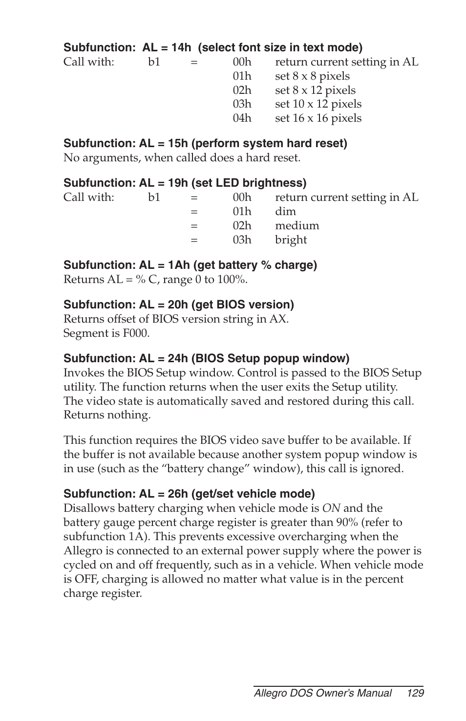 Subfunction: al = 15h (perform system hard reset), Subfunction: al = 19h (set led brightness), Subfunction: al = 1ah (get battery % charge) | Subfunction: al = 20h (get bios version), Subfunction: al = 24h (bios setup popup window) | Juniper Systems Allegro DOS Manual User Manual | Page 129 / 166