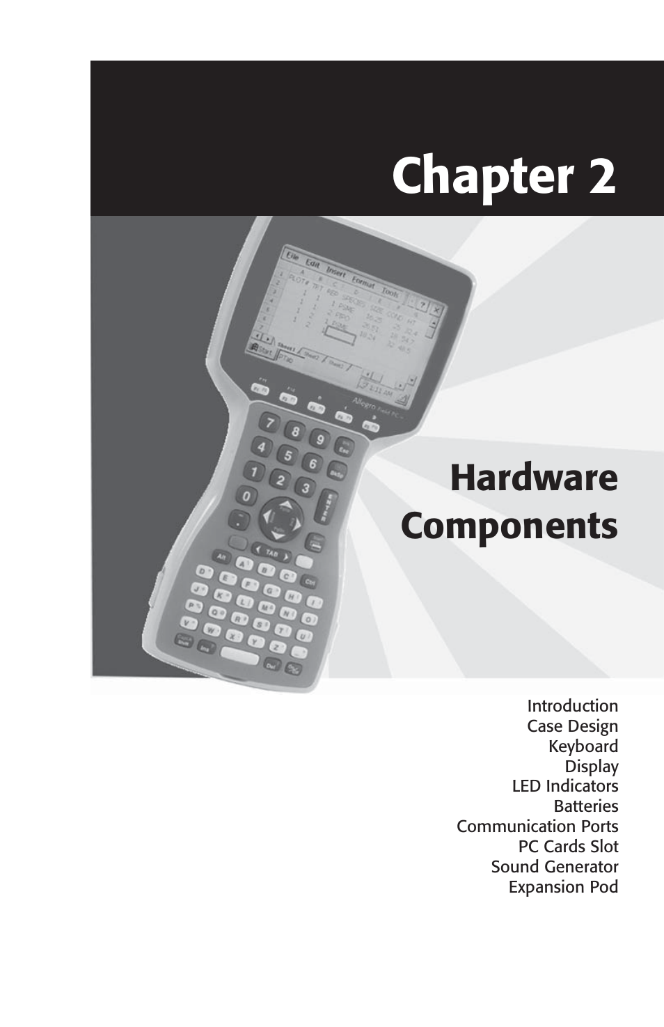 Chapter 2 hardware components, Chapter 2, Hardware components | Juniper Systems Allegro DOS Manual User Manual | Page 13 / 166