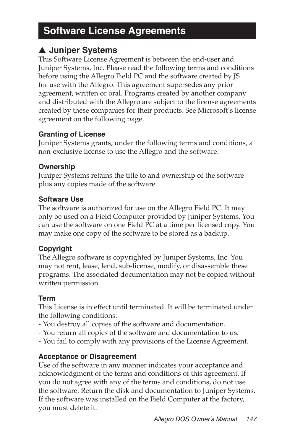 Software license agreements, Juniper systems, Granting of license | Ownership, Software use, Copyright, Term, Acceptance or disagreement, Software license agreement | Juniper Systems Allegro DOS Manual User Manual | Page 147 / 166