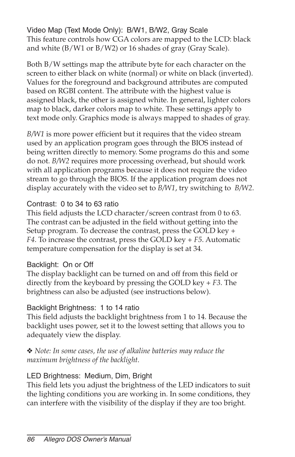 Video map (text mode only): b/w1, b/w2, gray scale, Contrast: 0 to 34 to 63 ratio, Backlight: on or off | Backlight brightness: 1 to 14 ratio, Led brightness: medium, dim, bright | Juniper Systems Allegro DOS Manual User Manual | Page 86 / 166