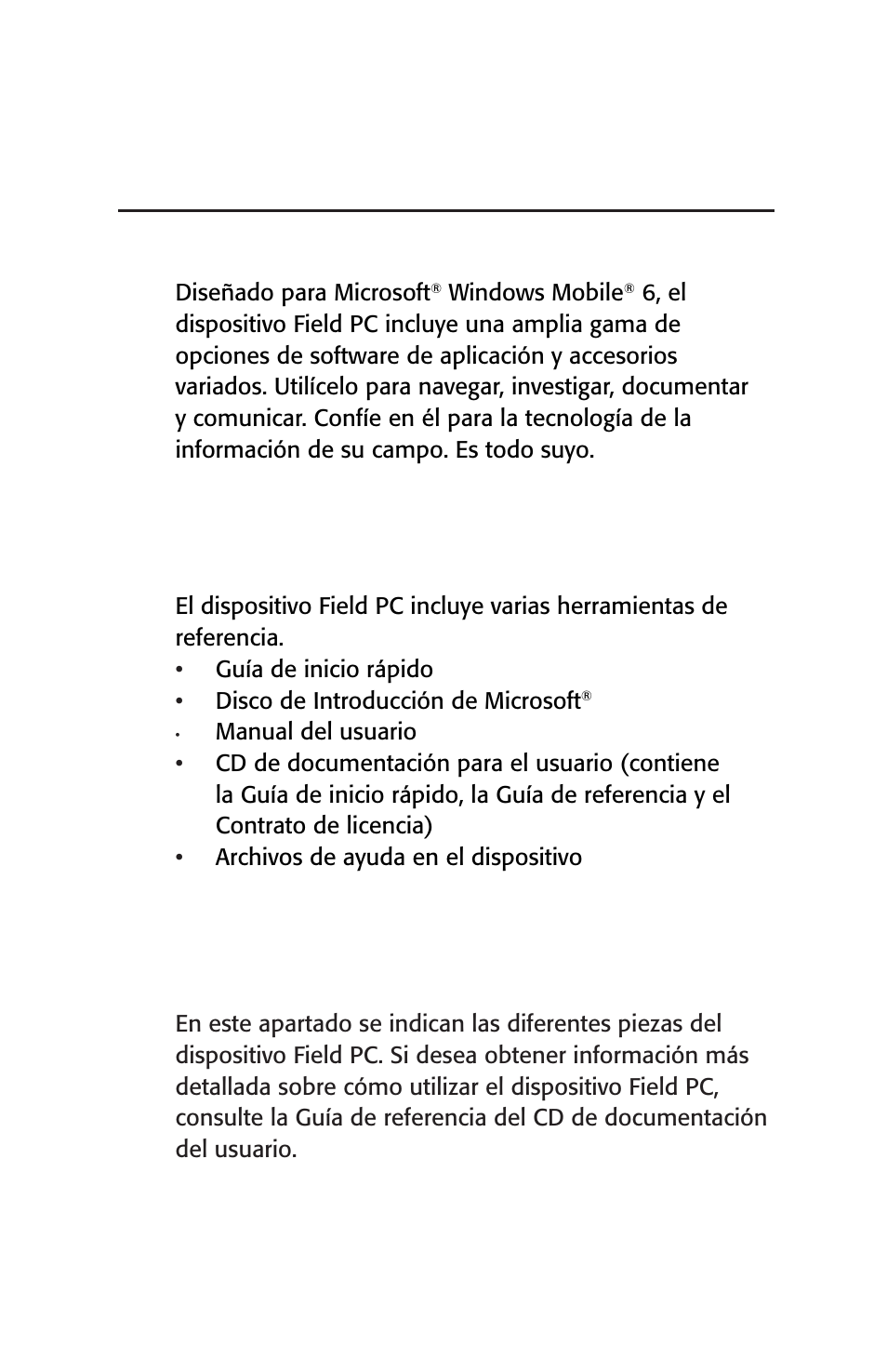 Introducción, Cómo utilizar la documentación, La estructura del dispositivo field pc | Capítulo 1 | Juniper Systems Archer User Manual User Manual | Page 101 / 384