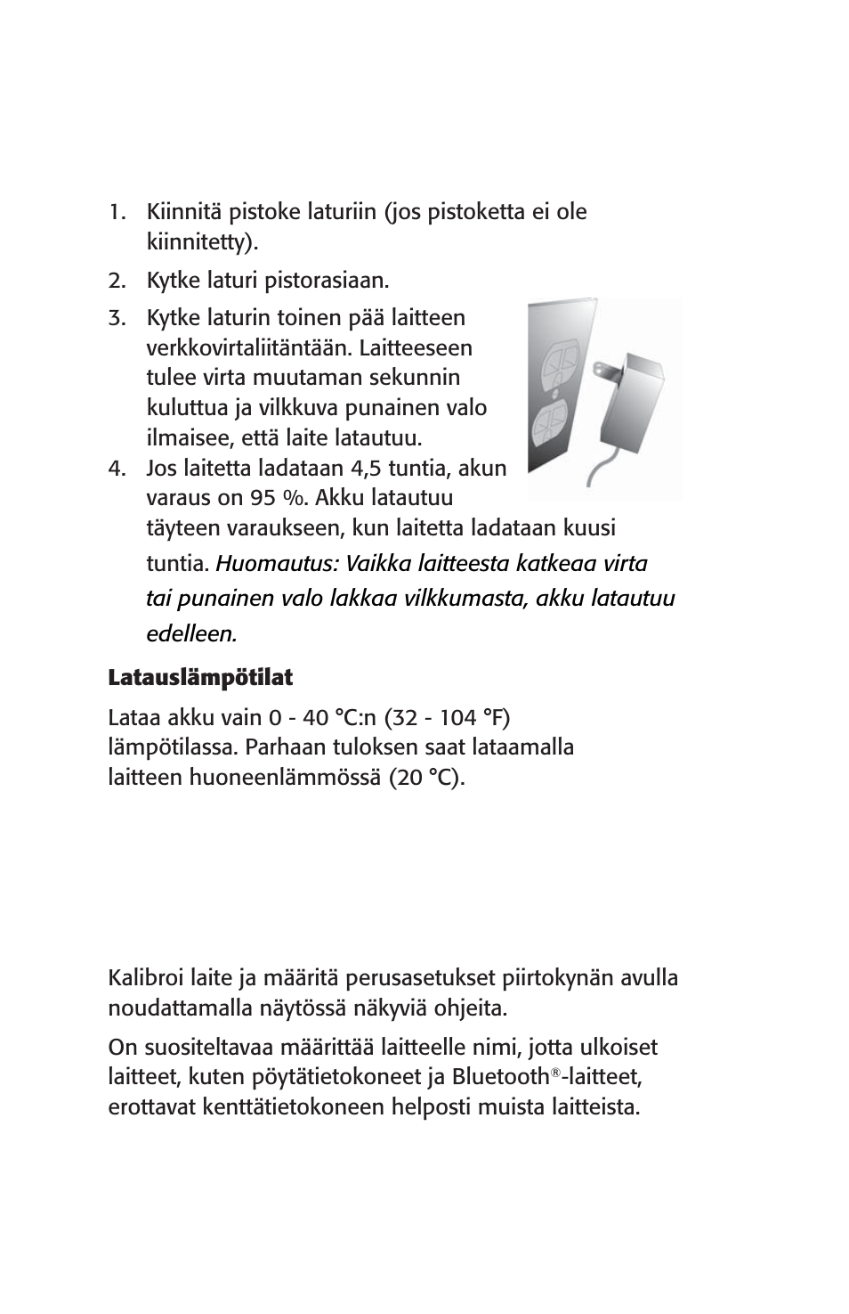 Vaihe 2: akun lataaminen, Vaihe 3: laitteen perusasetusten määrittäminen | Juniper Systems Archer User Manual User Manual | Page 298 / 384