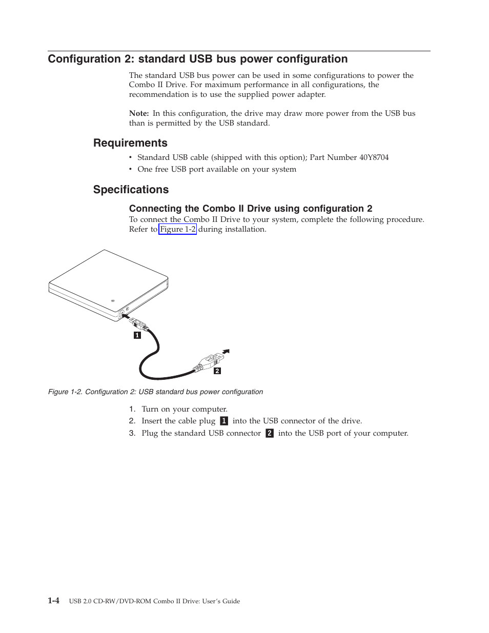 Requirements, Specifications, Configuration | Standard, Power | Lenovo USB 2.0 CD-RW/DVD-ROM Combo II Drive User Manual | Page 18 / 74