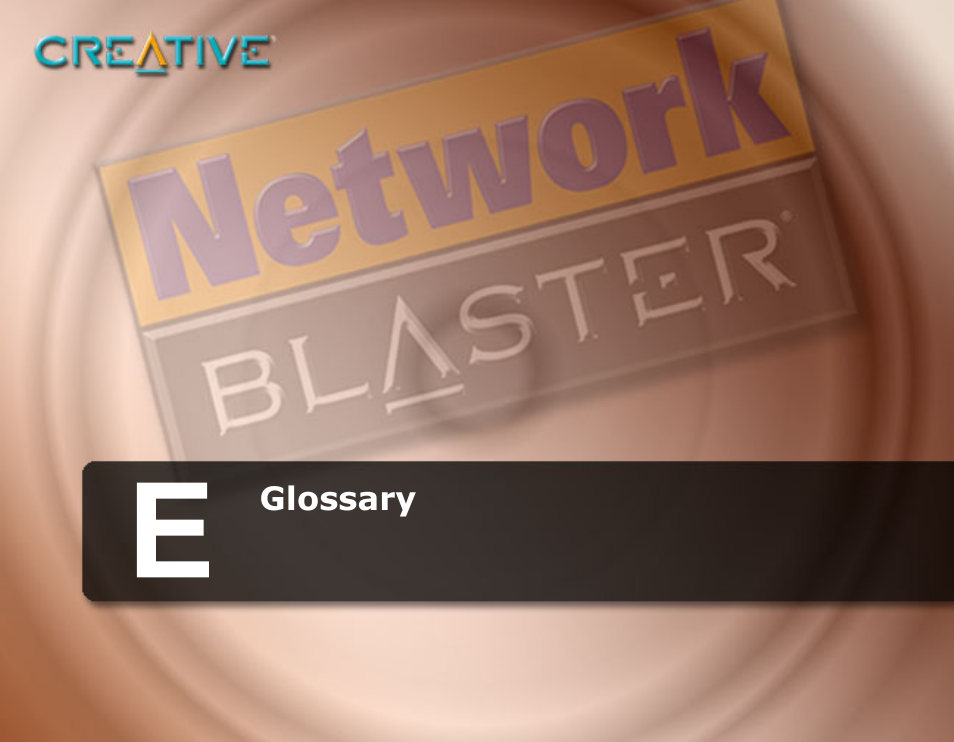 Glossary, E glossary | CREATIVE Network Blaster Wireless Access Point Router CW2202 User Manual | Page 53 / 65