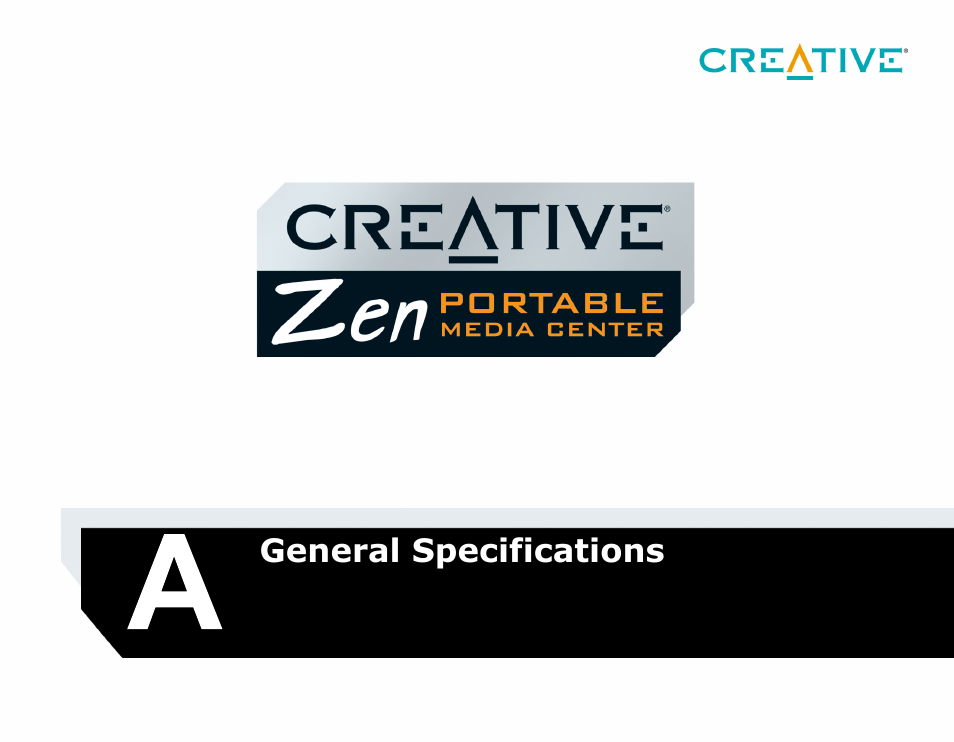 General specifications, A general specifications | CREATIVE Zen Portable Media Center User Manual | Page 42 / 53