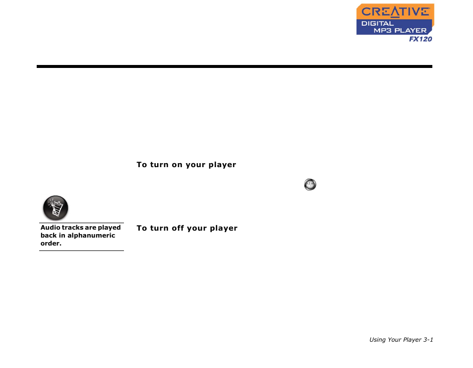 Turning on/off your player, Turning on/off your player -1, Using your player | CREATIVE Digtial MP3 Player FX120 User Manual | Page 22 / 61