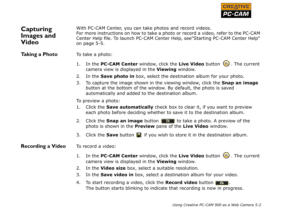 Capturing images and video, Taking a photo, Recording a video | Capturing images and video -2, Taking a photo -2 recording a video -2 | CREATIVE PC-CAM 900 User Manual | Page 40 / 57