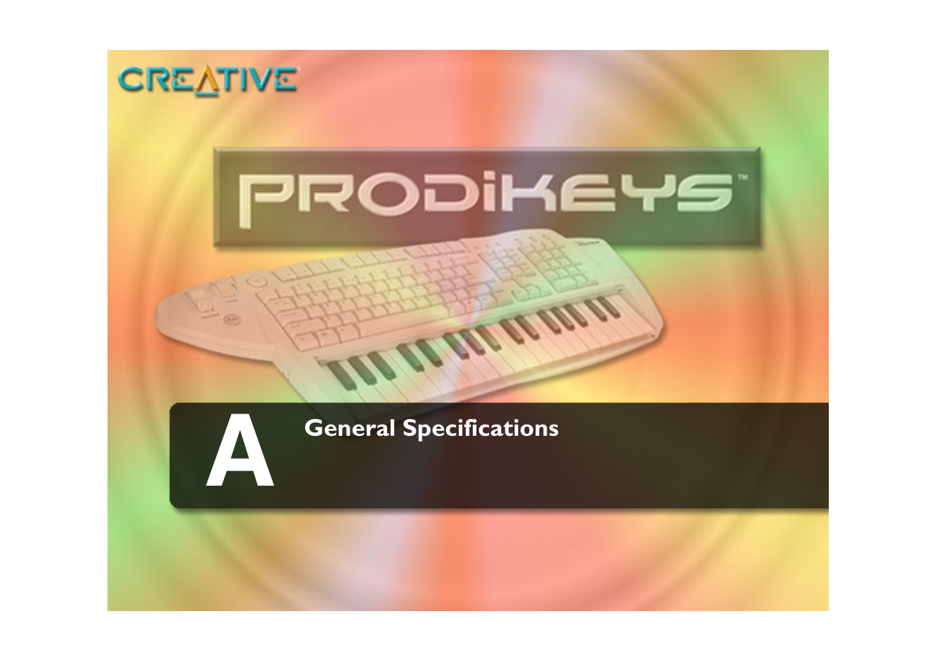 General specifications, A general specifications | CREATIVE Prodikeys User Manual | Page 21 / 24