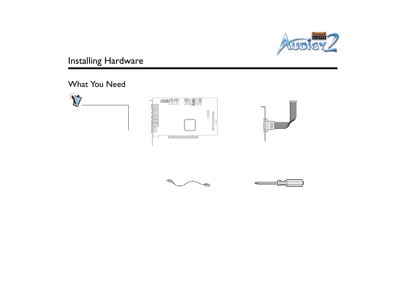 Installing hardware, What you need, What you need -1 | CREATIVE Sound Blaster Audigy 2 User Manual | Page 14 / 67
