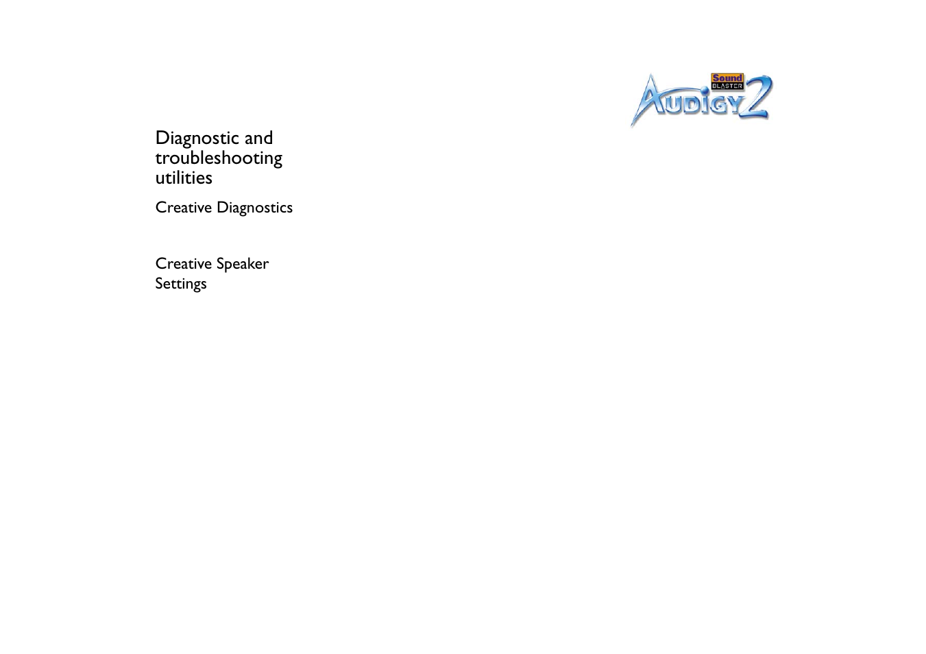 Diagnostic and troubleshooting utilities, Creative diagnostics, Creative speaker settings | Diagnostic and troubleshooting utilities -11 | CREATIVE Sound Blaster Audigy 2 User Manual | Page 46 / 67