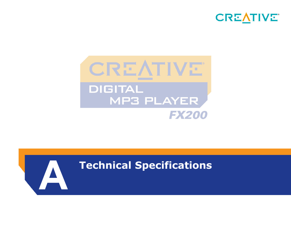 Technical specifications, A technical specifications | CREATIVE Digital MP3 Player FX200 User Manual | Page 47 / 62