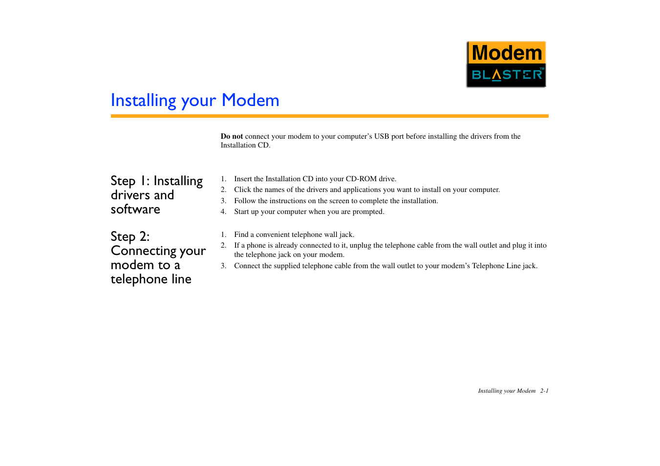 Installing your modem, Step 1: installing drivers and software, Step 2: connecting your modem to a telephone line | CREATIVE Modem Blaster DE5773 User Manual | Page 11 / 38