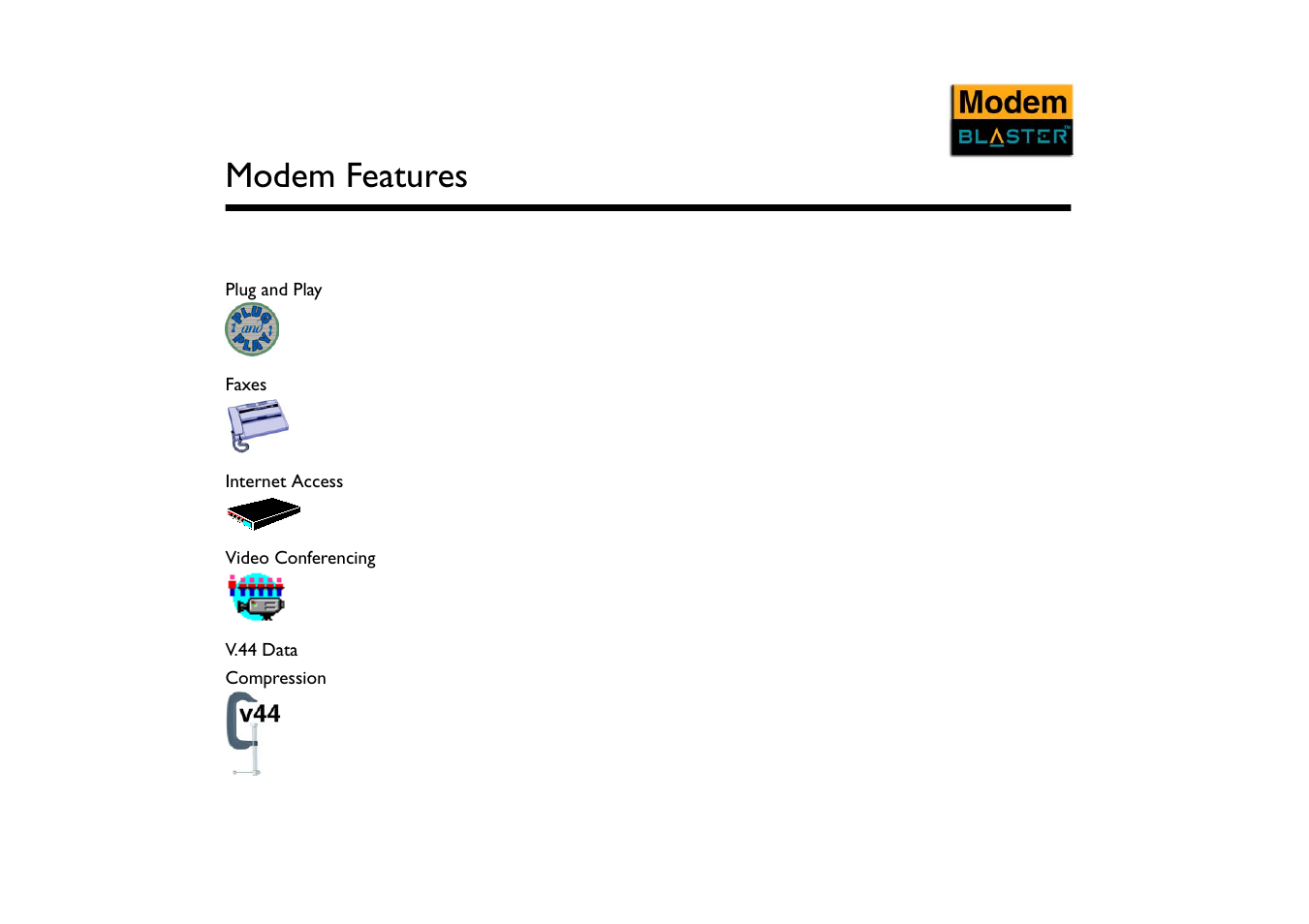 Plug and play, Faxes, Internet access | Video conferencing, V.44 data compression, Modem features | CREATIVE Modem Blaster V.92 PCI DI5732 User Manual | Page 30 / 46