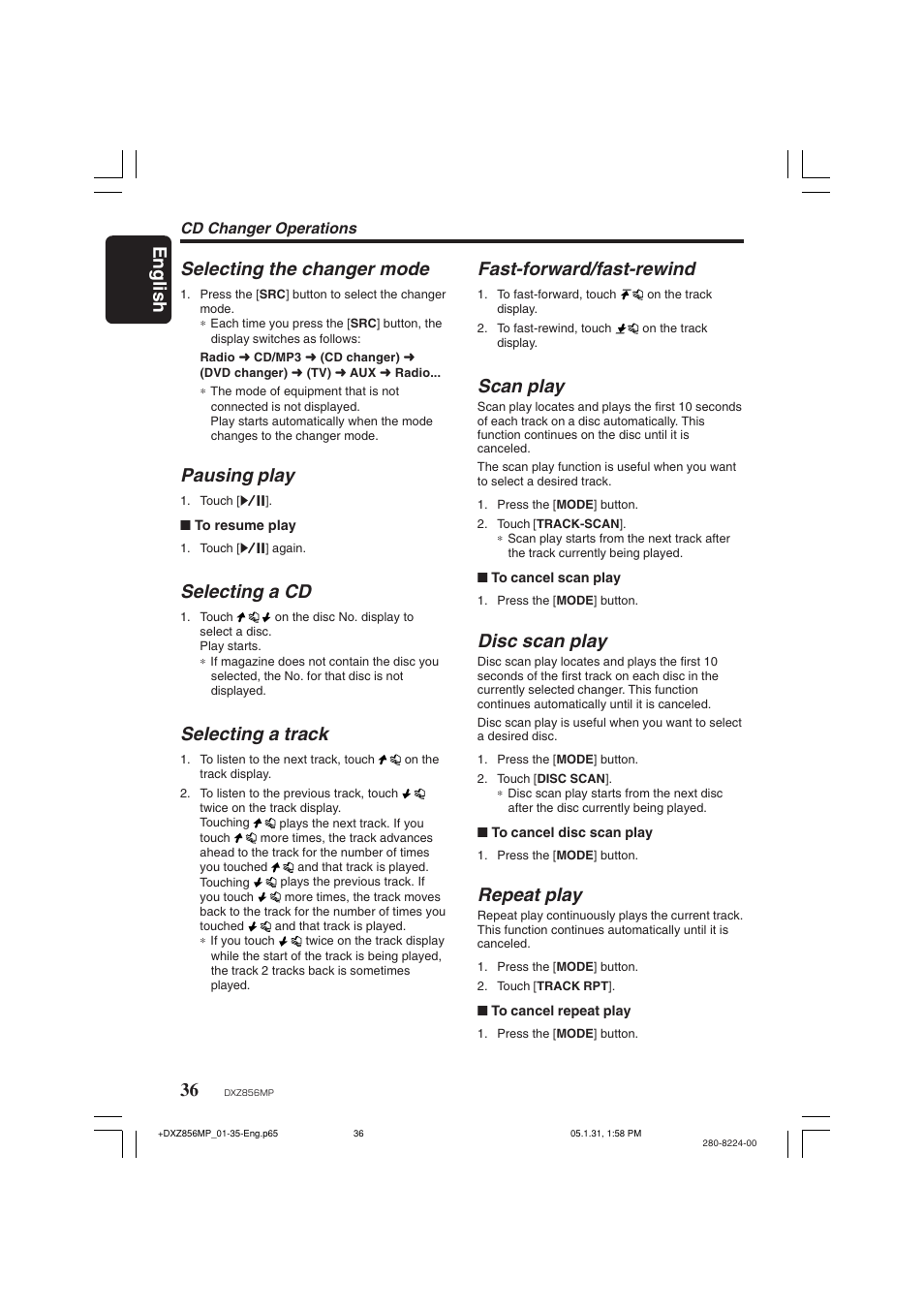 English 36, Selecting the changer mode, Pausing play | Selecting a cd, Selecting a track, Fast-forward/fast-rewind, Scan play, Disc scan play, Repeat play | Clarion DXZ856MP User Manual | Page 36 / 46