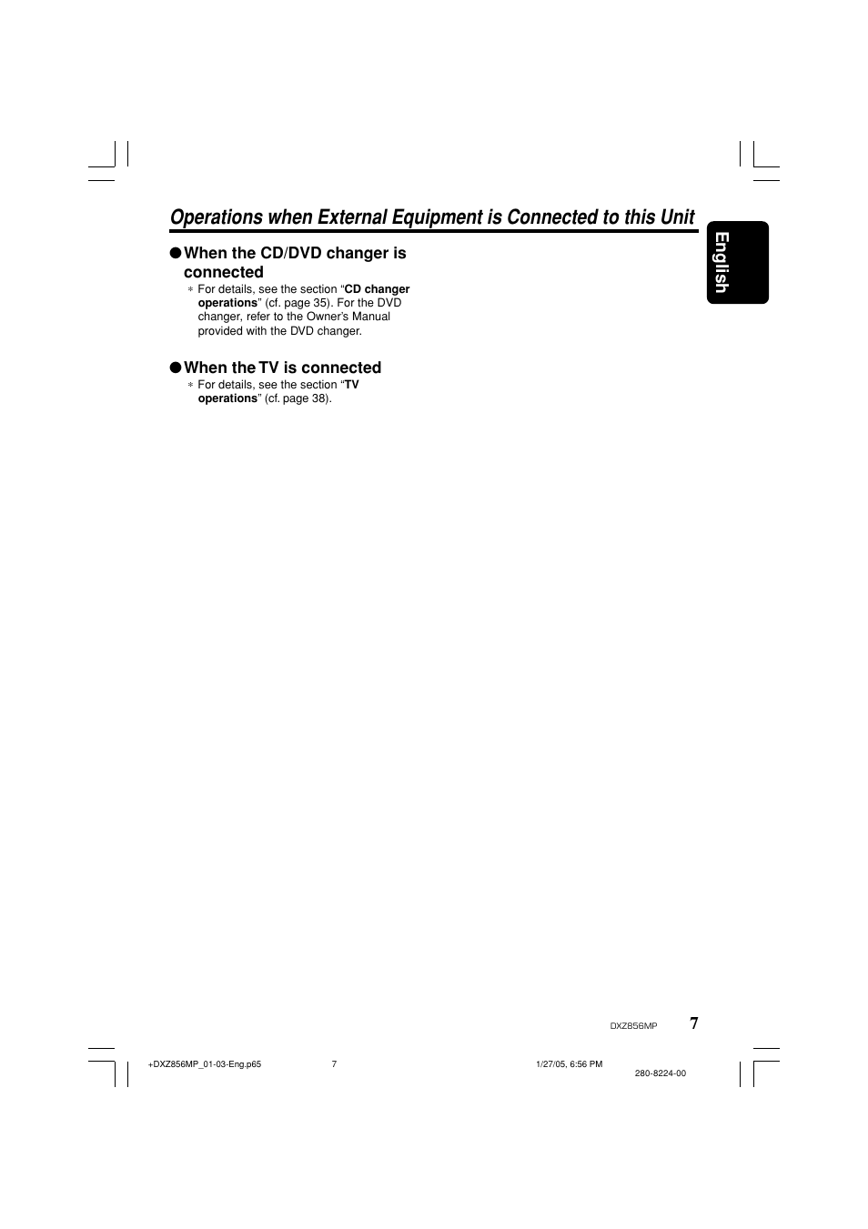 7english, When the cd/dvd changer is connected, When the tv is connected | Clarion DXZ856MP User Manual | Page 7 / 46