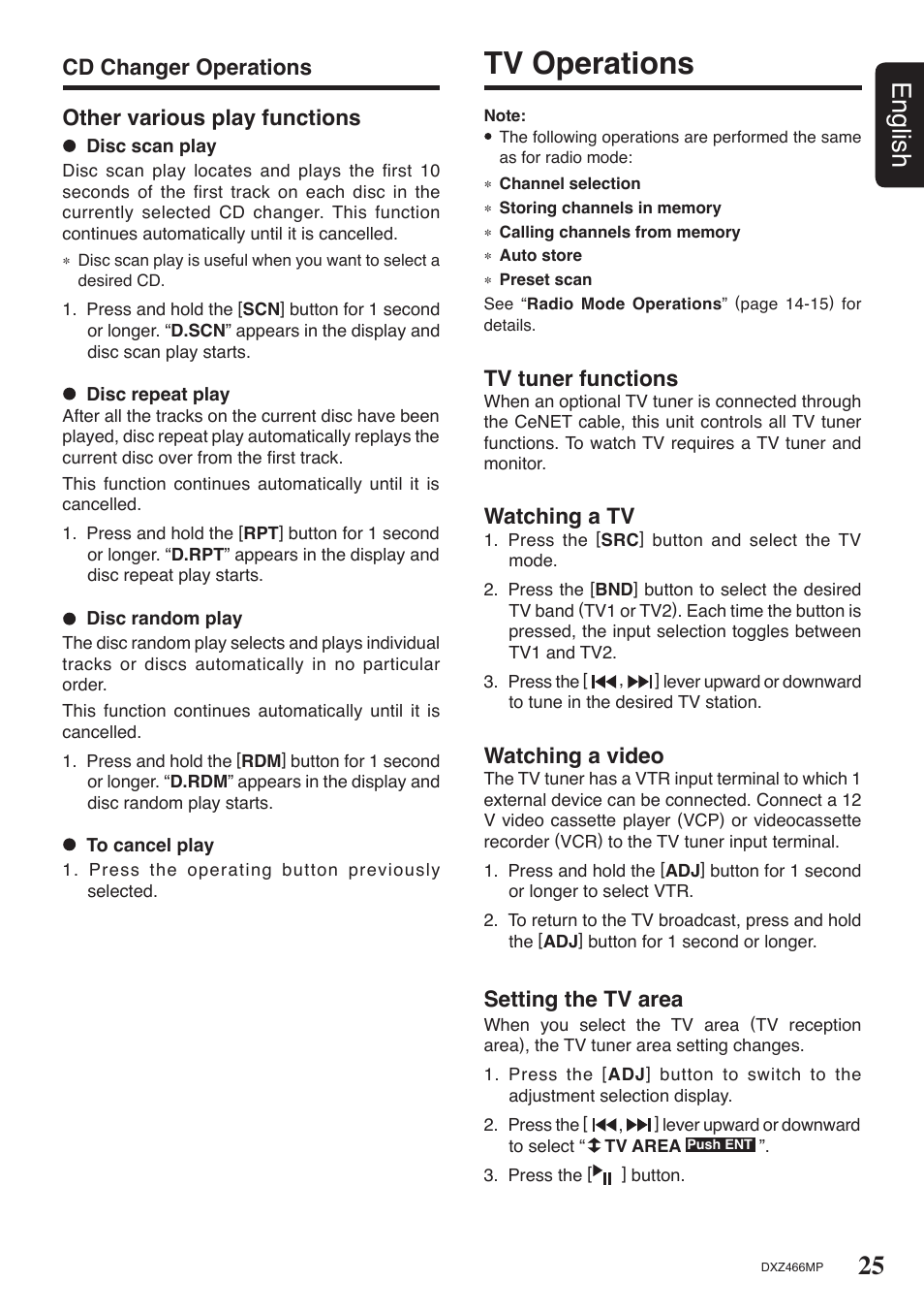 Tv operations, 25 english, Cd changer operations | Tv tuner functions, Watching a tv, Watching a video, Other various play functions, Setting the tv area | Clarion DXZ466MP User Manual | Page 25 / 31