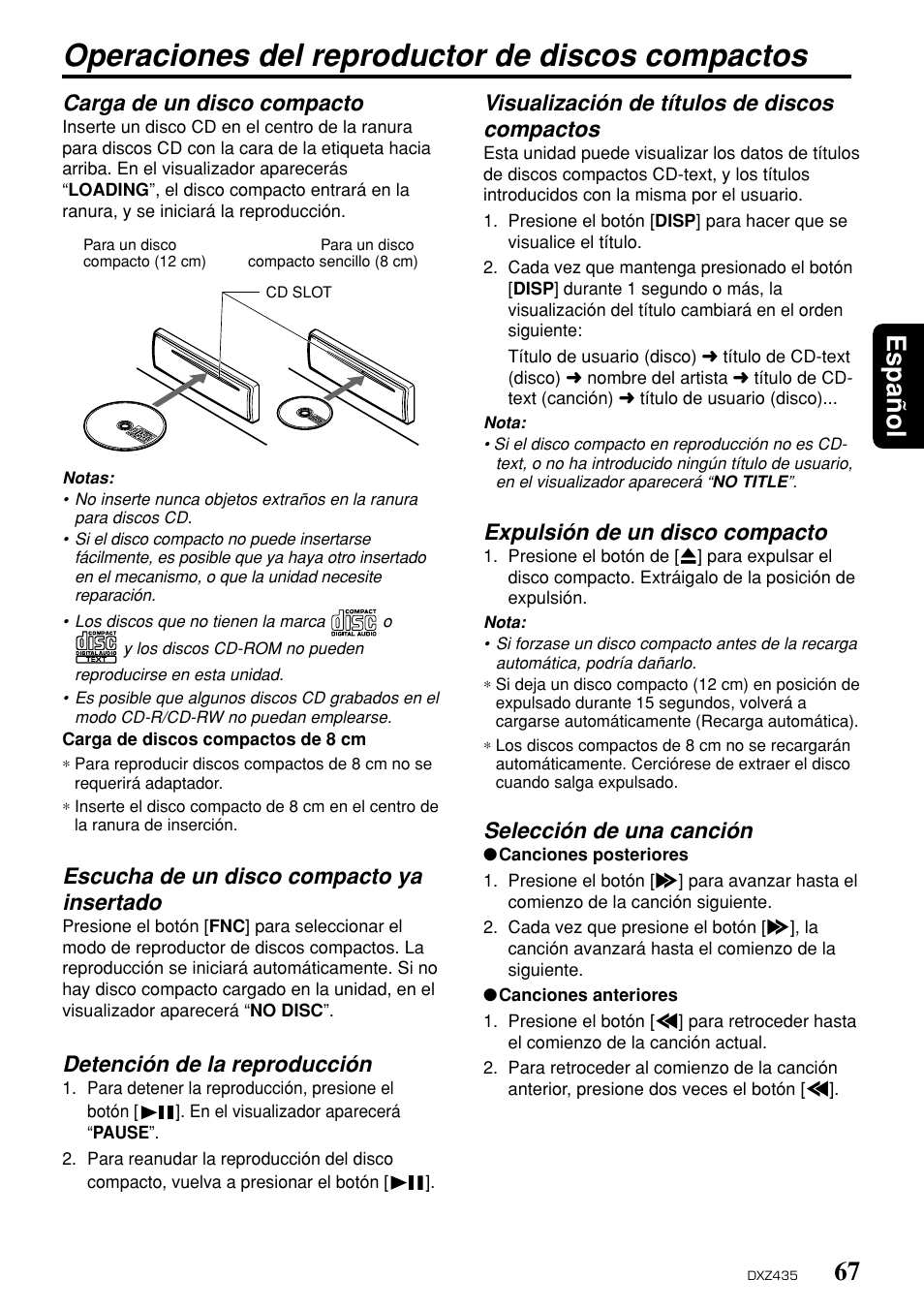 Operaciones del reproductor de discos compactos, 67 espa ñ ol, Carga de un disco compacto | Escucha de un disco compacto ya insertado, Detención de la reproducción, Visualización de títulos de discos compactos, Expulsión de un disco compacto, Selección de una canción | Clarion DXZ435 User Manual | Page 63 / 76