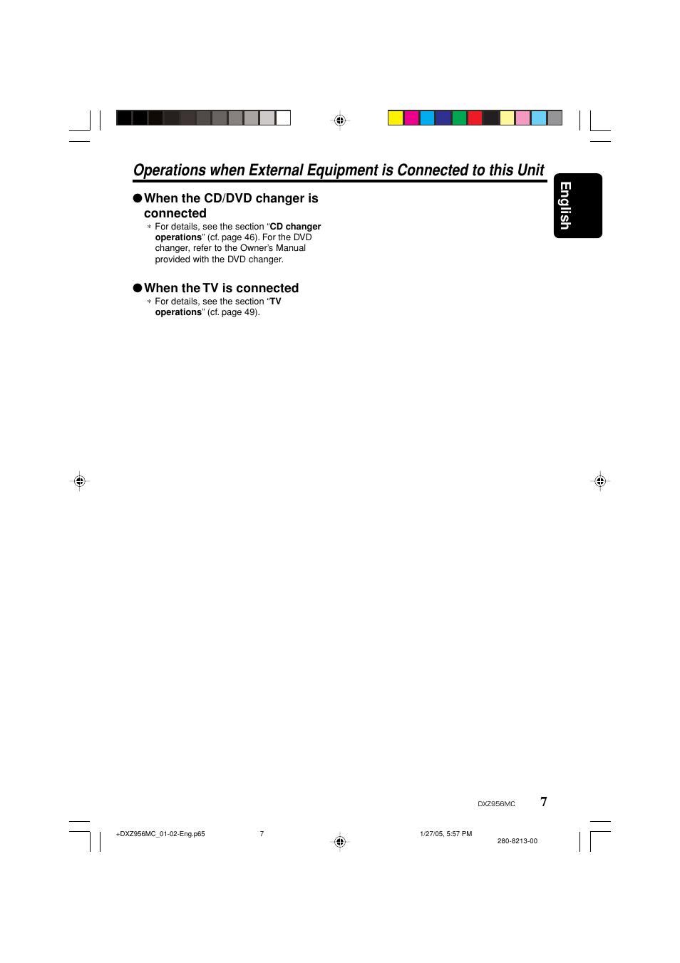 7english, When the cd/dvd changer is connected, When the tv is connected | Clarion DXZ956MC User Manual | Page 7 / 56