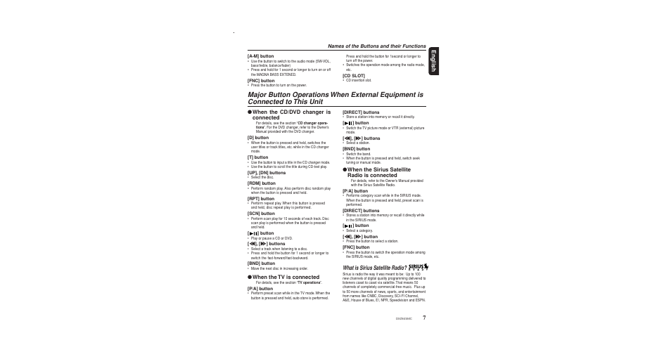 7english, What is sirius satellite radio, When the sirius satellite radio is connected | When the cd/dvd changer is connected, When the tv is connected, Names of the buttons and their functions | Clarion DXZ845MC User Manual | Page 7 / 44